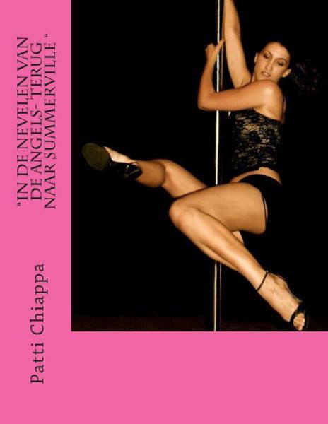 Cover for Patti Sassy Angel Chiappa · &quot;In De Nevelen Van De Angels- Terug Naar Summerville &quot; (Pocketbok) [Dutch edition] (2014)