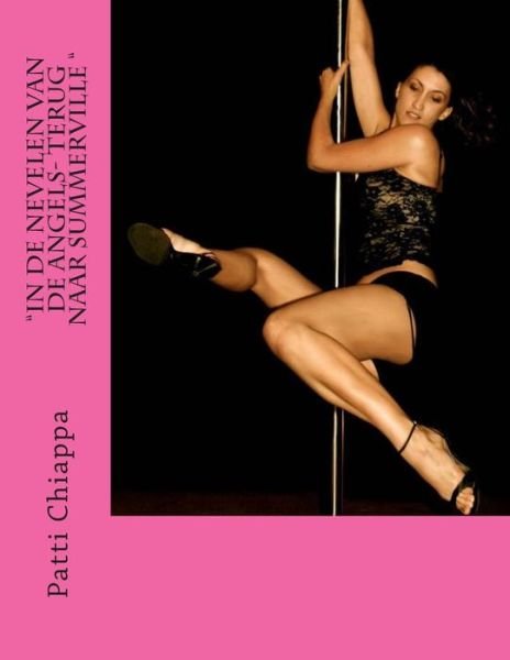 Cover for Patti Sassy Angel Chiappa · &quot;In De Nevelen Van De Angels- Terug Naar Summerville &quot; (Paperback Bog) [Dutch edition] (2014)