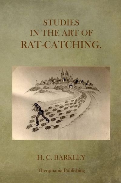 Cover for H C Barkley · Studies in the Art of Rat-catching (Paperback Book) (2014)