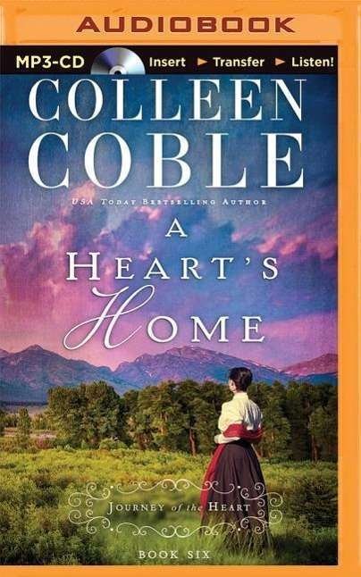 Cover for Colleen Coble · A Heart's Home (MP3-CD) (2015)
