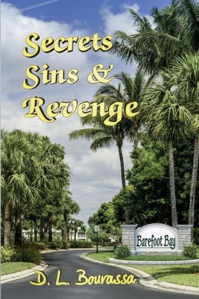 Cover for D L Bourassa · Secrets, Sins &amp; Revenge (Pocketbok) (2014)