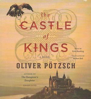 The Castle of Kings - Oliver Potzsch - Muzyka - Blackstone Audiobooks - 9781504723169 - 19 lipca 2016