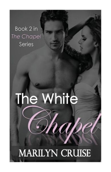 Cover for Marilyn Cruise · The White Chapel (Paperback Book) (2015)