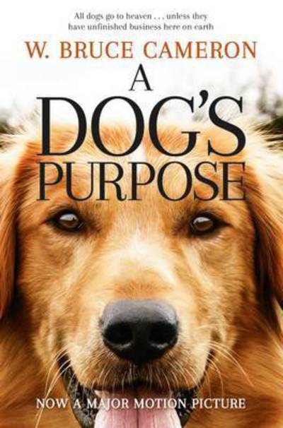 Cover for W. Bruce Cameron · Dog's Purpose (OME film tie-in) - (film tie-in) (N/A) [Open Market edition] (2017)