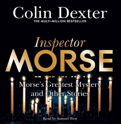 Cover for Colin Dexter · Morse's Greatest Mystery and Other Stories (Audiobook (CD)) [Unabridged edition] (2018)
