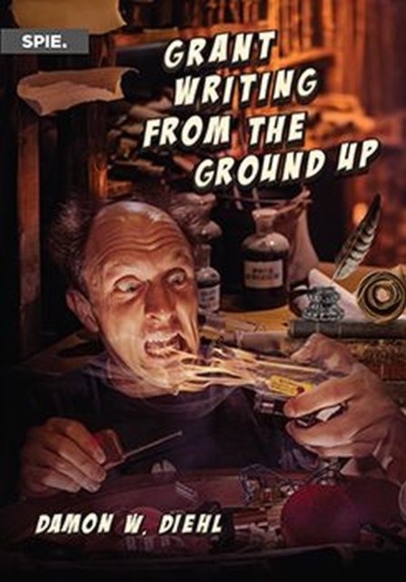 Cover for Damon W. Diehl · Grant Writing from the Ground Up - Press Monographs (Paperback Book) (2021)