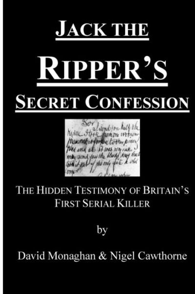 Cover for Nigel Cawthorne · Jack the Ripper's Secret Confession: the Hidden Testimony of Britain's First Serial Killer (Pocketbok) (2015)
