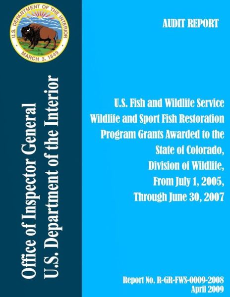 Cover for U S Fish &amp; Wildlife Service · Program Grants Awarded to the State of Colorado, Division of Wildlife, from July 1, 2005, Through June 30, 2007 (Pocketbok) (2015)