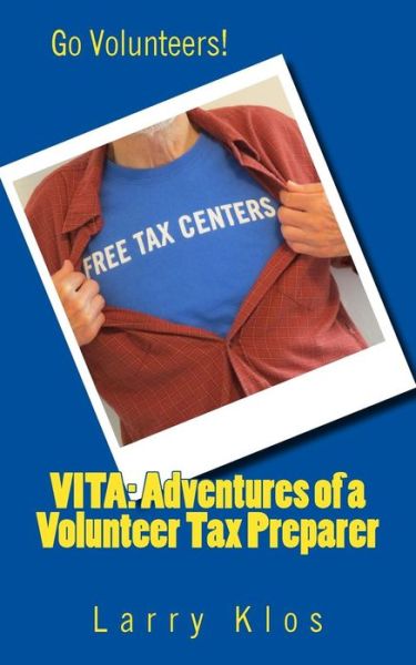 Cover for Larry C Klos · Vita: Adventures of a Volunteer Tax Preparer (Paperback Book) (2015)