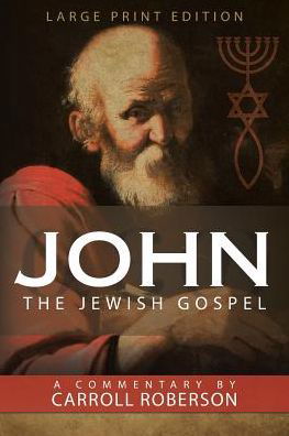 Cover for Carroll Roberson · John the Jewish Gospel (Paperback Book) (2016)