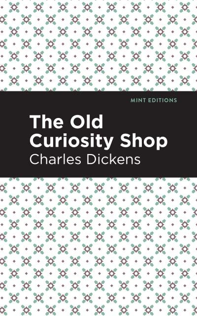 Cover for Charles Dickens · The Old Curiosity Shop - Mint Editions (Taschenbuch) (2020)