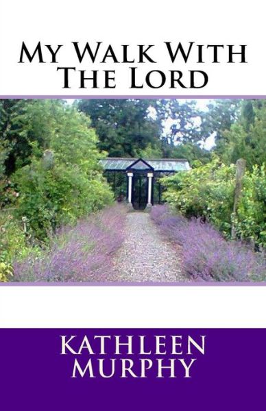 Cover for Kathleen Murphy · My Walk with the Lord (Paperback Book) (2015)