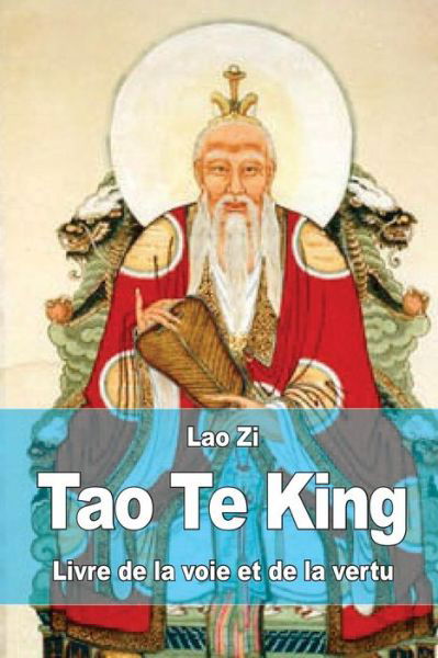 Cover for Lao Zi · Tao Te King: Livre De La Voie et De La Vertu (Taschenbuch) (2015)