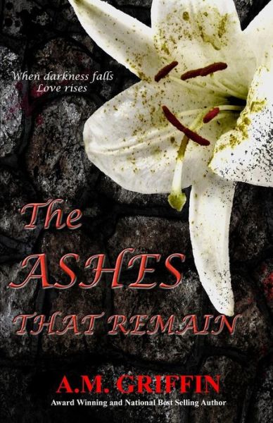 Cover for A M Griffin · The Ashes That Remain (Paperback Book) (2014)