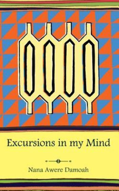 Cover for Nana Awere Damoah · Excursions in My Mind (Paperback Book) (2015)