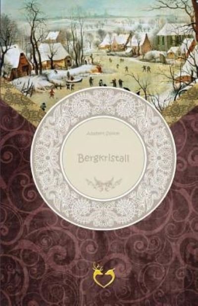 Bergkristall - Adalbert Stifter - Boeken - Createspace Independent Publishing Platf - 9781519376169 - 17 november 2015
