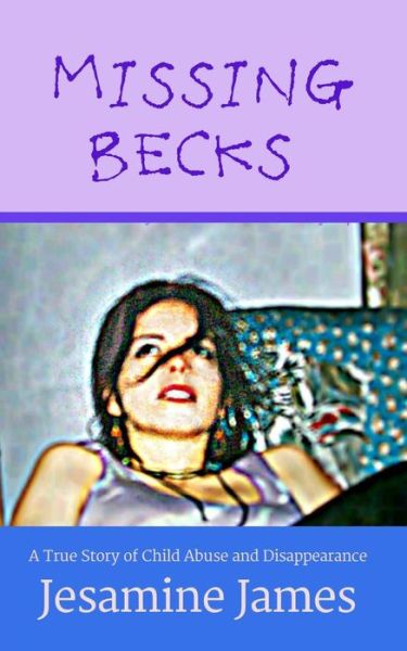 Cover for Jesamine James · Missing Becks (Paperback Book) (2015)