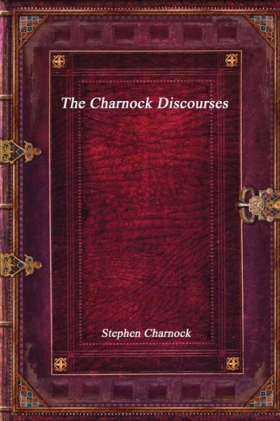 Cover for Stephen Charnock · The Charnock Discourses (Paperback Book) (2017)