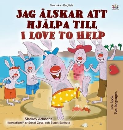 Cover for Shelley Admont · I Love to Help (Swedish English Bilingual Children's Book) (Hardcover Book) (2020)