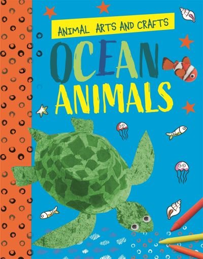 Cover for Annalees Lim · Animal Arts and Crafts: Ocean Animals - Animal Arts and Crafts (Hardcover Book) (2022)