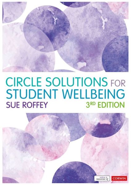 Cover for Sue Roffey · Circle Solutions for Student Wellbeing: Relationships, Resilience and Responsibility (Paperback Book) [3 Revised edition] (2020)