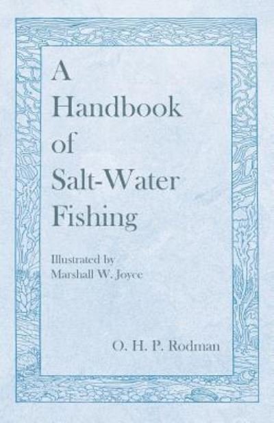Cover for O H P Rodman · A Handbook of Salt-Water Fishing - Illustrated by Marshall W. Joyce (Taschenbuch) (2019)
