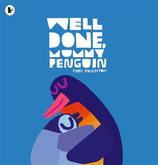Cover for Chris Haughton · Well Done, Mummy Penguin (Paperback Bog) (2023)