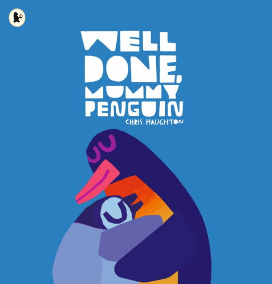 Cover for Chris Haughton · Well Done, Mummy Penguin (Pocketbok) (2023)