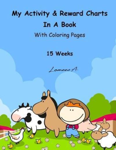 My Activity & Reward Charts In A Book With Coloring Pages - Lamees Alhassar - Books - Createspace Independent Publishing Platf - 9781530377169 - March 4, 2016