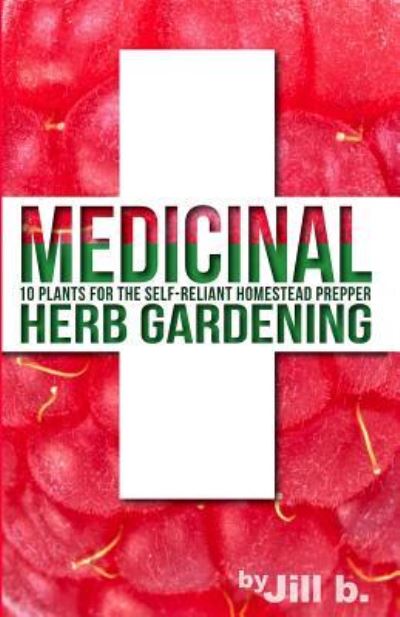 Cover for Jill Bong · Medicinal Herb Gardening (Paperback Book) (2016)