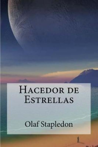 Cover for Olaf Stapledon · Hacedor de Estrellas (Paperback Book) (2016)