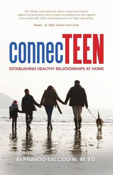 Cover for Salcido M Ed, Bernardo, III · Connecteen: Establishing Healthy Relationships at Home (Paperback Book) (2020)