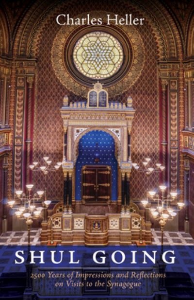 Shul Going - Charles Heller - Livros - Wipf & Stock Publishers - 9781532667169 - 30 de julho de 2019