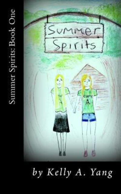 Cover for Kelly a Yang · Summer Spirits (Paperback Book) (2016)