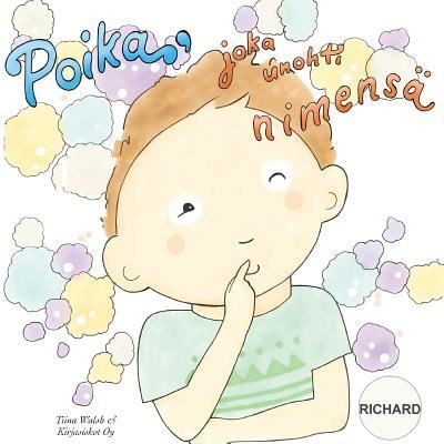 Cover for Tiina Walsh · Poika, joka unohti nimensa RICHARD (Paperback Book) (2016)