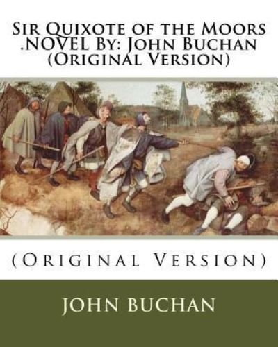 Cover for John Buchan · Sir Quixote of the Moors .NOVEL By (Taschenbuch) (2016)