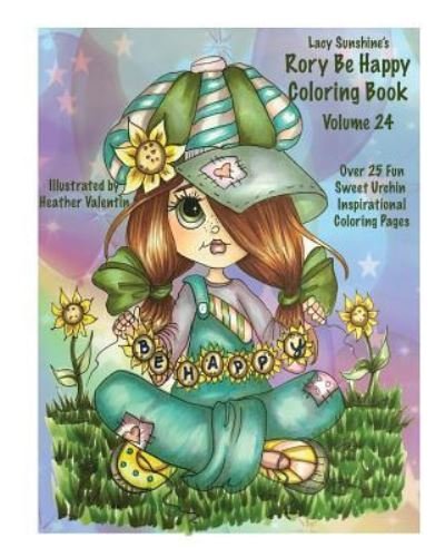 Cover for Heather Valentin · Lacy Sunshine's Rory Be Happy Coloring Book Volume 24 (Paperback Book) (2016)