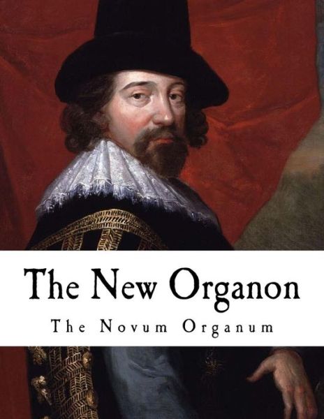 Cover for Sir Francis Bacon · The New Organon (Paperback Book) (2016)