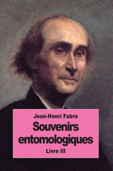 Cover for Jean-Henri Fabre · Souvenirs Entomologiques (Paperback Book) (2016)