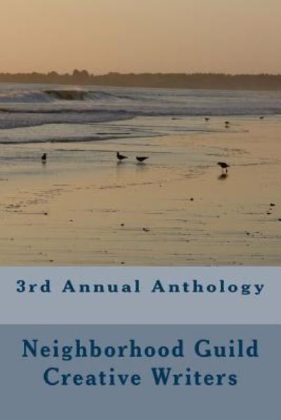Cover for Neighborhood Guild Writers · 3rd Annual Anthology : Neighborhood Guild Thursday Writers (Pocketbok) (2016)