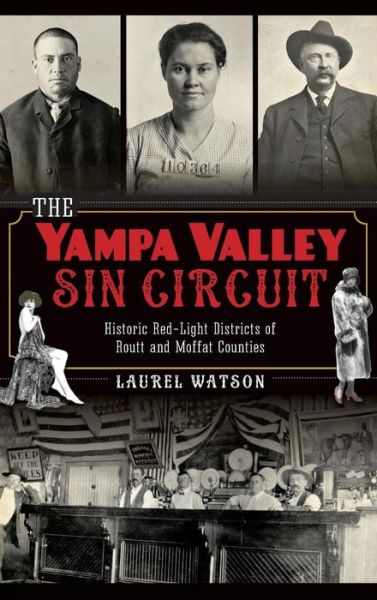 Cover for Laurel Watson · The Yampa Valley Sin Circuit (Hardcover Book) (2014)