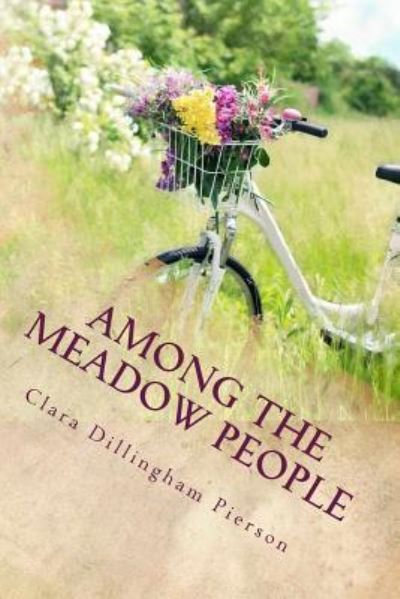 Cover for Clara Dillingham Pierson · Among the Meadow People (Paperback Book) (2016)