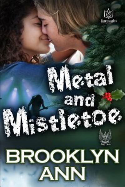 Cover for Brooklyn Ann · Metal and Mistletoe (Paperback Book) (2016)