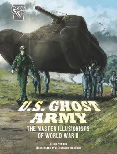 U. S. Ghost Army - Nel Yomtov - Boeken - Capstone - 9781543573169 - 1 augustus 2019