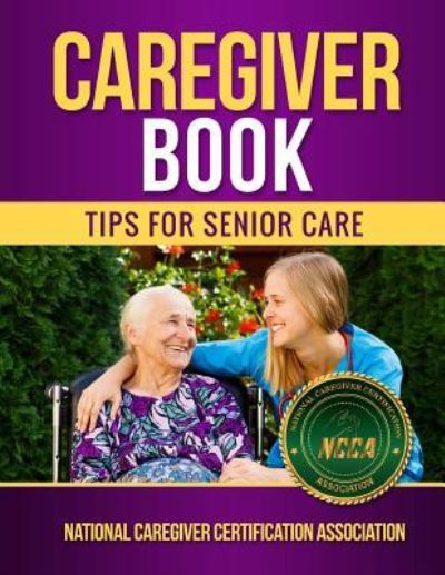 Cover for Nation Certification Association (Ncca) · Caregiver Book (Paperback Book) (2017)