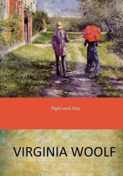 Night and Day - Virginia Woolf - Bøker - Createspace Independent Publishing Platf - 9781546741169 - 21. mai 2017