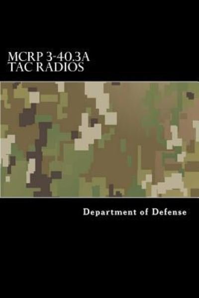 Cover for Taylor Anderson · MCRP 3-40.3A Tac Radios (Pocketbok) (2017)