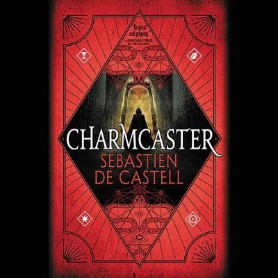 Cover for Sebastien de Castell · Charmcaster (CD) (2018)
