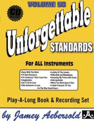 Cover for Jamey Aebersold · Volume 58: Unforgettable Standards (with Free Audio CD): 58 (Partitur) (2015)