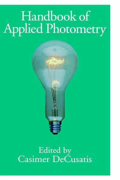 Handbook of Applied Photometry - Optical Society of America - Livros - American Institute of Physics - 9781563964169 - 5 de dezembro de 1997